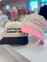 Load image into Gallery viewer, Put it on my Husband Tab Hat
