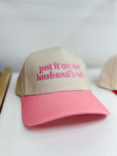 Load image into Gallery viewer, Put it on my Husband Tab Hat
